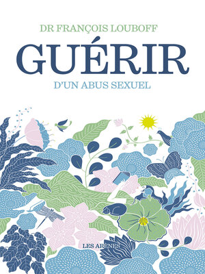 cover image of Guérir d'un abus sexuel